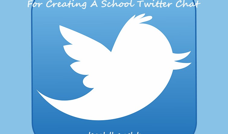 A Teacher’s Guide For Creating A Twitter Chat In Your School